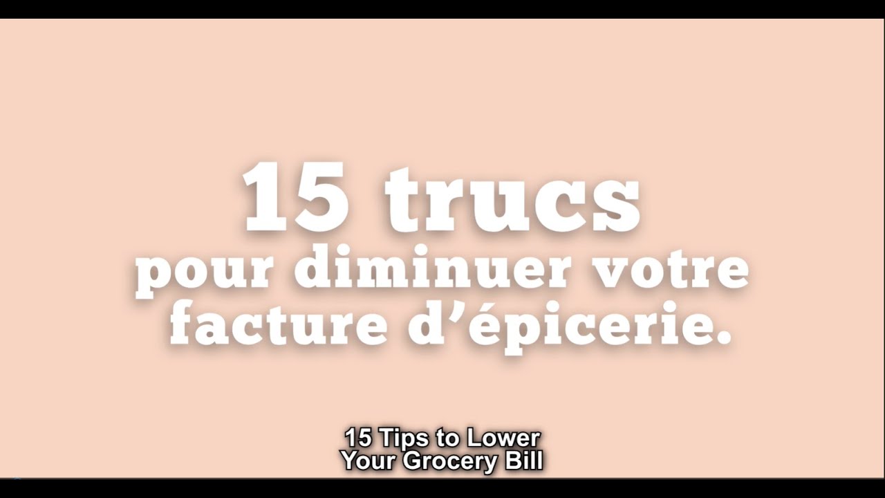 15 trucs pour diminuer votre facture d'épicerie