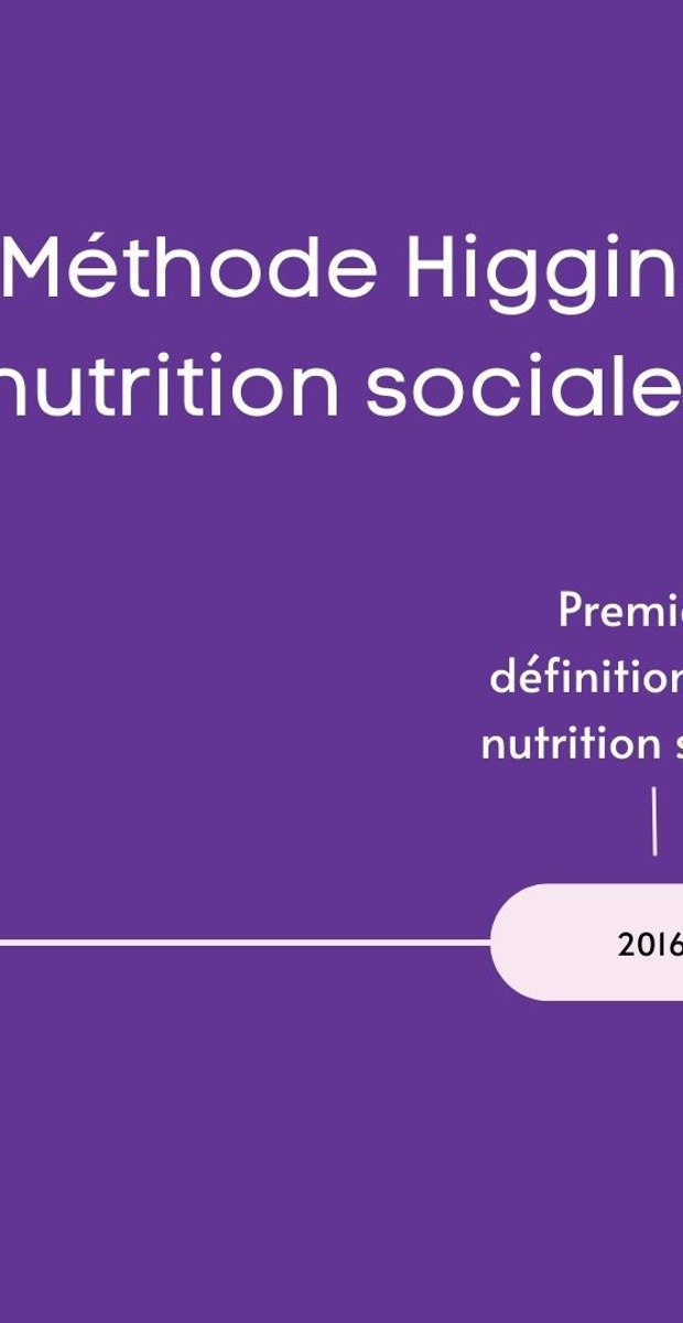 De la Méthode Higgins© à la nutrition sociale périnatale